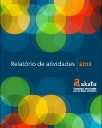 Akatu lança Relatório de Atividades de 2013