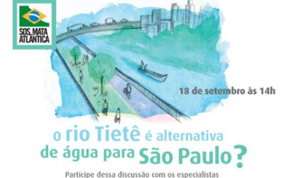 SOS Mata Atlântica promove debate com especialistas sobre o uso da água do rio Tietê